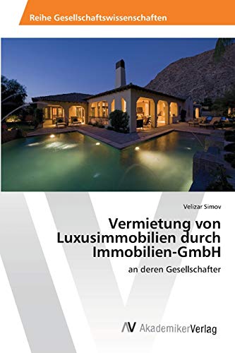 Vermietung von Luxusimmobilien durch Immobilien-GmbH: an deren Gesellschafter