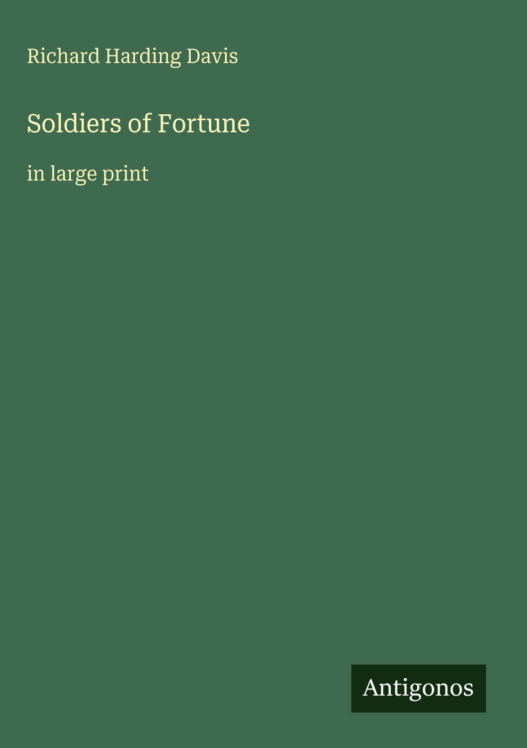 Soldiers of Fortune: in large print