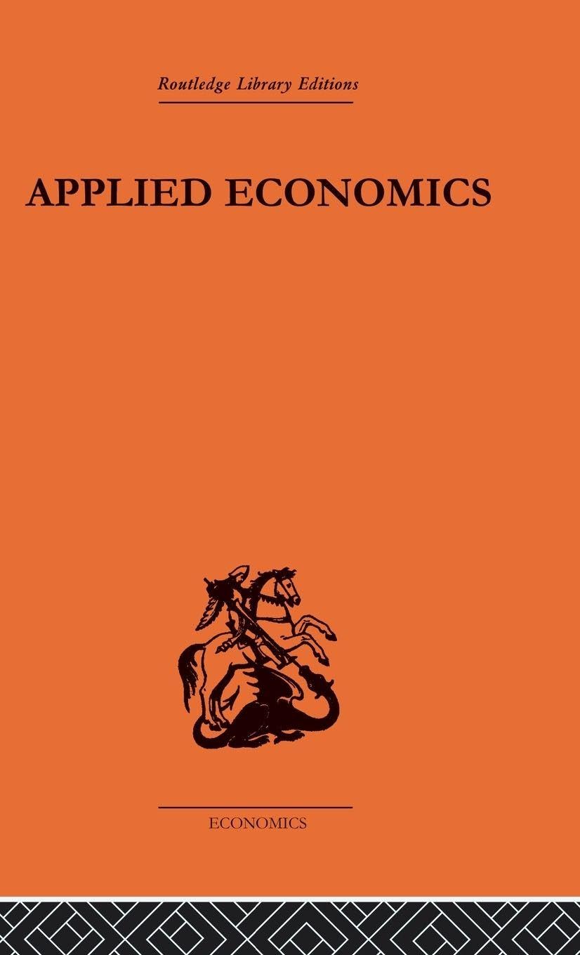 Applied Economics: Aspects of the World Economy in War and Peace (Routledge Library Editions-Economics, 54, Band 54)