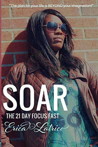 SOAR: The 21 Day Focus Fast