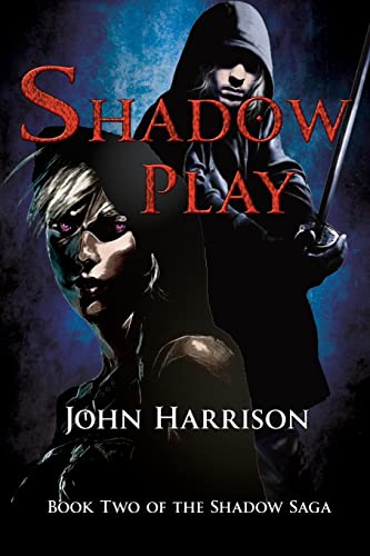 Shadow Play (Shadow Saga, Band 2)