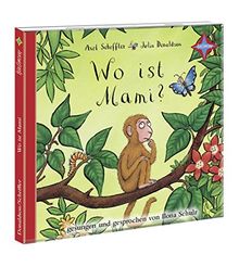 Wo ist Mami?: Sprecher:  Ilona Schulz, 1 CD mit Bonussong, Laufzeit ca. 25 Min.