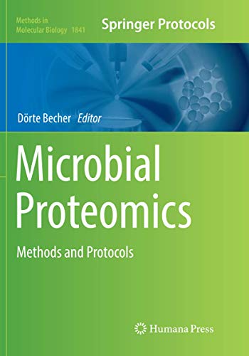 Microbial Proteomics: Methods and Protocols (Methods in Molecular Biology, 1841, Band 1841)
