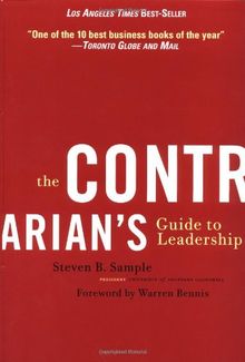 The Contrarian's Guide to Leadership (Warren Bennis Signature Books)