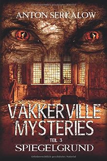 Vakkerville-Mysteries - Teil 3: Spiegelgrund