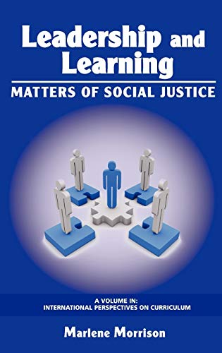 Leadership and Learning: Matters of Social Justice (Hc) (International Perspectives on Curriculum)