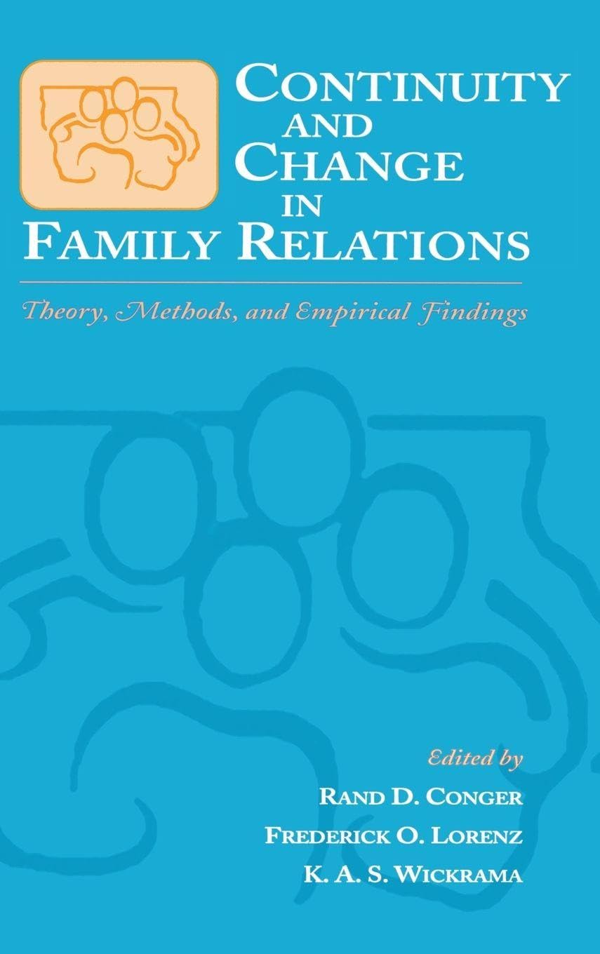 Continuity and Change in Family Relations: Theory, Methods and Empirical Findings (Advances in Family Research)