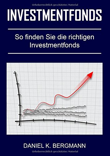 Investmentfonds: So finden Sie die richtigen Investmentfonds