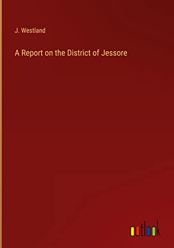 A Report on the District of Jessore