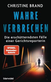 Wahre Verbrechen: Die erschütterndsten Fälle einer Gerichtsreporterin - True Crime