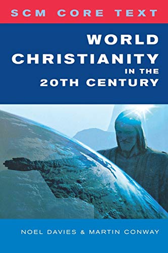 World Christianity in the 20th Century (Scm Core Text)