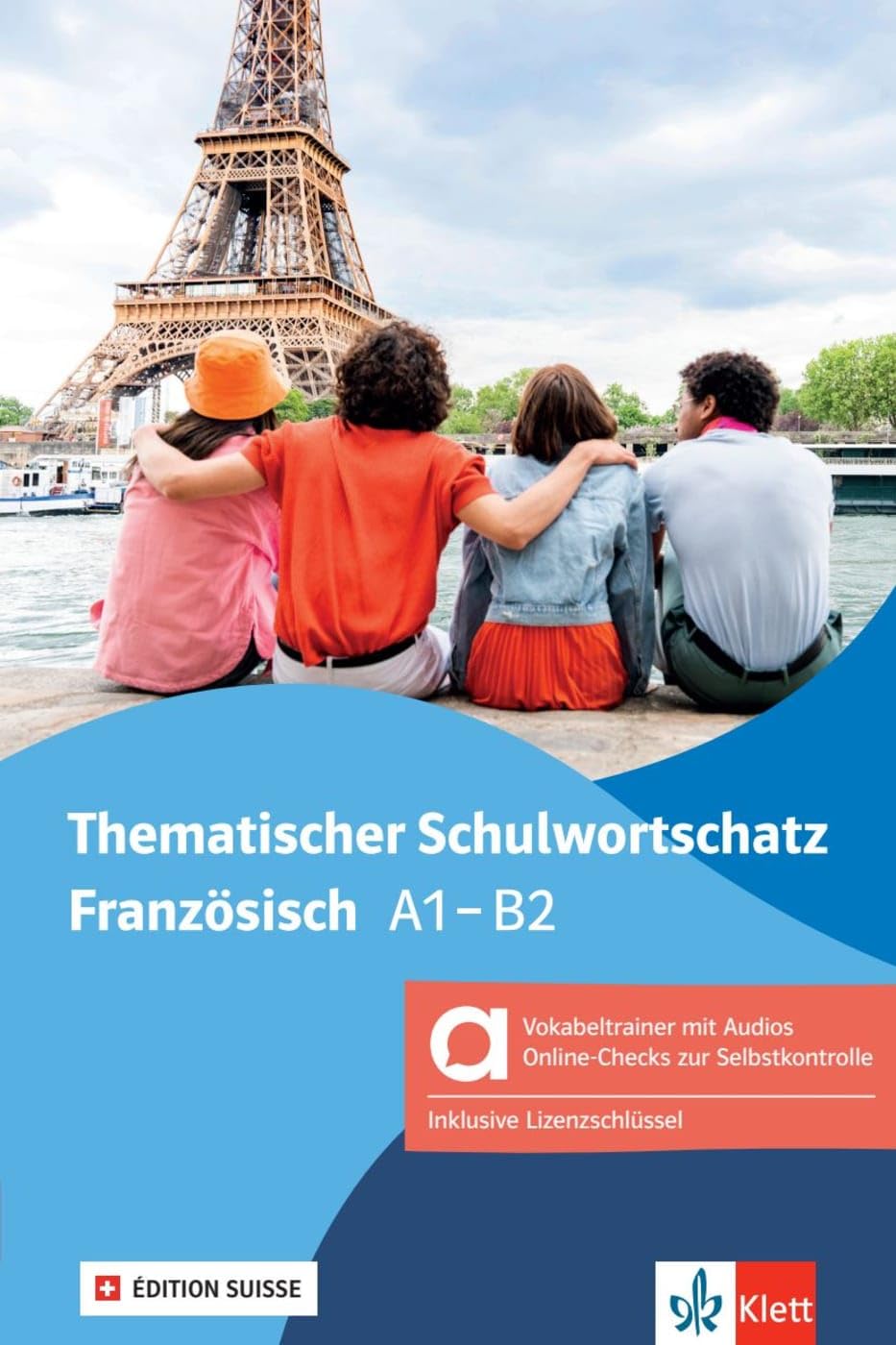 Thematischer Schulwortschatz Französisch A1-B2, Édition suisse - Hybride Ausgabe allango: Buch mit digitalen Extras inklusive Lizenzschlüssel allango (24 Monate)