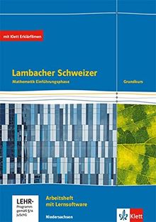 Lambacher Schweizer Mathematik Qualifikationsphase Grundkurs/grundlegendes Anforderungsniveau - G9. Ausgabe Niedersachsen: Arbeitsheft plus Lösungen ... Schweizer. Ausgabe für Niedersachsen ab 2015)