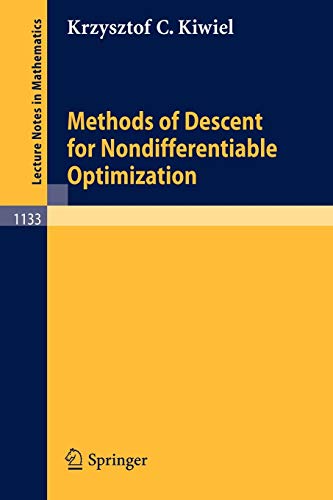 Methods of Descent for Nondifferentiable Optimization (Lecture Notes in Mathematics, 1133, Band 1133)