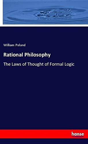 Rational Philosophy: The Laws of Thought of Formal Logic