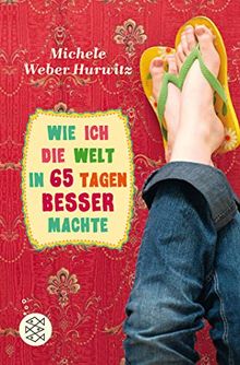 Wie ich die Welt in 65 Tagen besser machte von Weber Hurwitz, Michele | Buch | Zustand gut