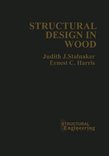 Structural Design in Wood (VNR Structural Engineering Series)
