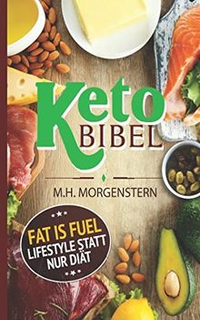 KETO BIBEL: Fat is fuel - Lifestyle statt nur Diät