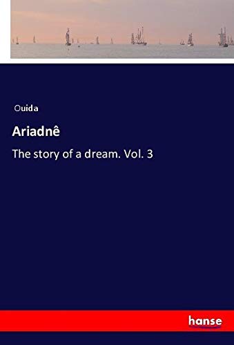 Ariadnê: The story of a dream. Vol. 3