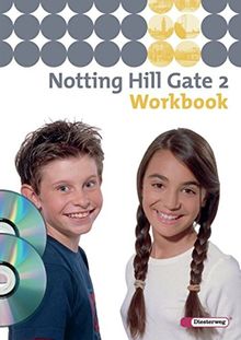 Notting Hill Gate / Lehrwerk für den Englischunterricht an Gesamtschulen und integrierenden Schulformen - Ausgabe 2007: Notting Hill Gate - Ausgabe ... 2 mit Multimedia-Sprachtrainer und Audio-CD