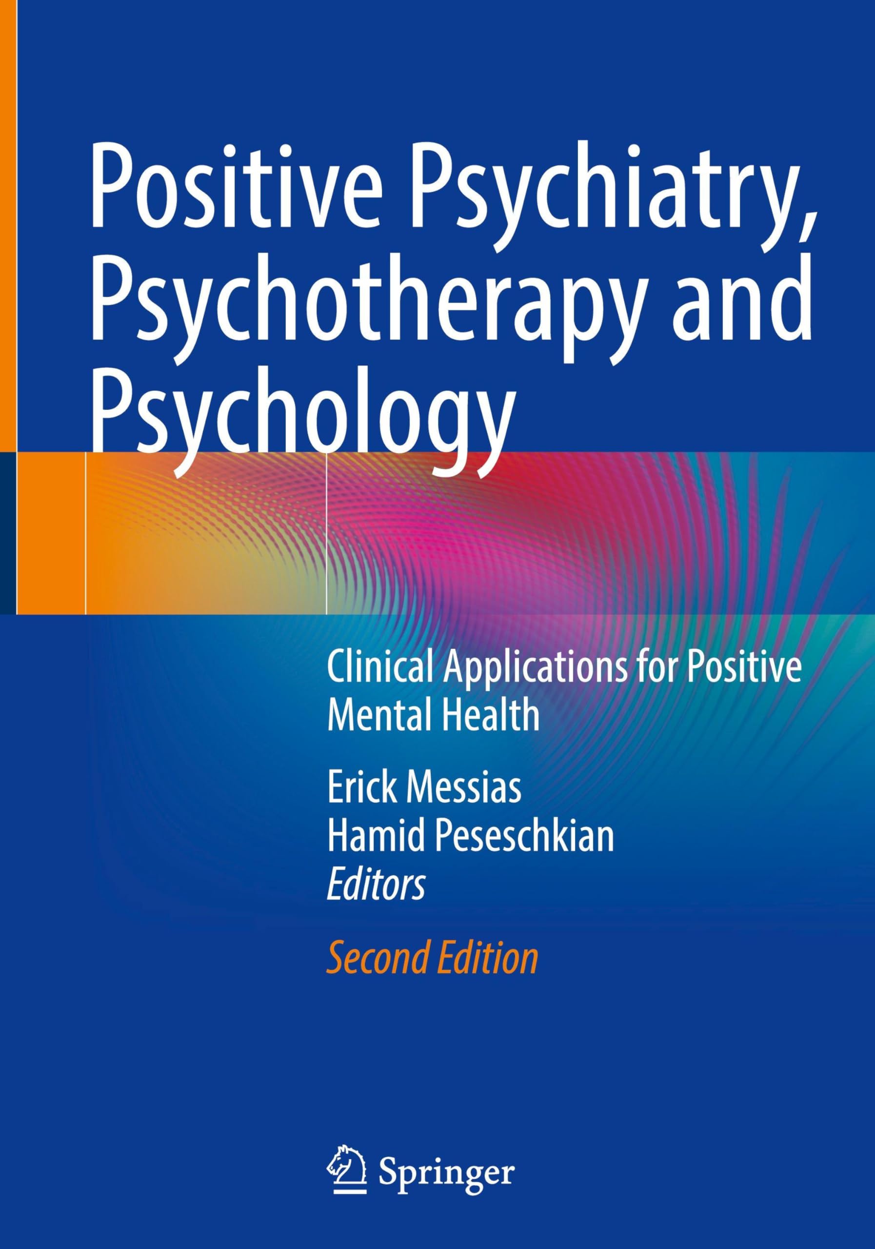 Positive Psychiatry, Psychotherapy and Psychology: Clinical Applications for Positive Mental Health