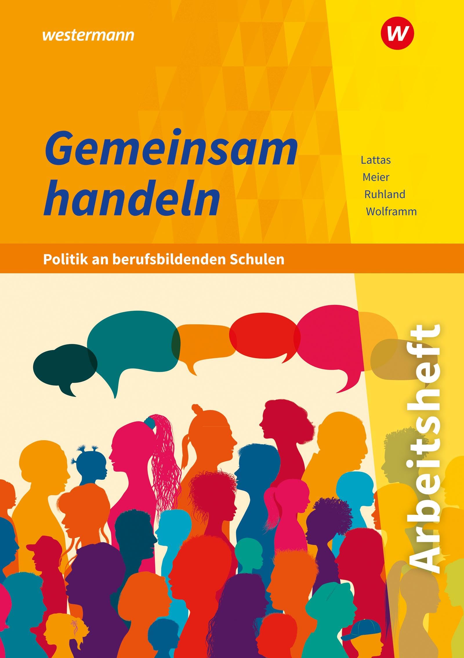 Meier, Barbara: Gemeinsam handeln - Politik an berufsbildenden Schulen. Arbeitsheft