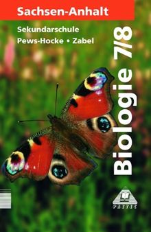 Duden Biologie - Sekundarstufe I - Sachsen-Anhalt: Biologie, Ausgabe Sachsen-Anhalt, Lehrbuch für die Klasse 7/8, Sekundarschule