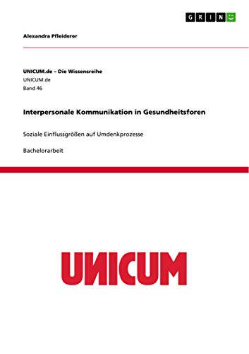 Interpersonale Kommunikation in Gesundheitsforen: Soziale Einflussgrößen auf Umdenkprozesse