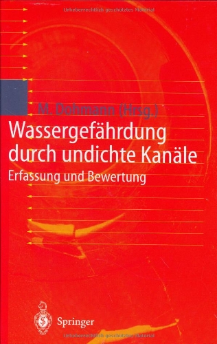 Wassergefährdung durch undichte Kanäle: Erfassung und Bewertung