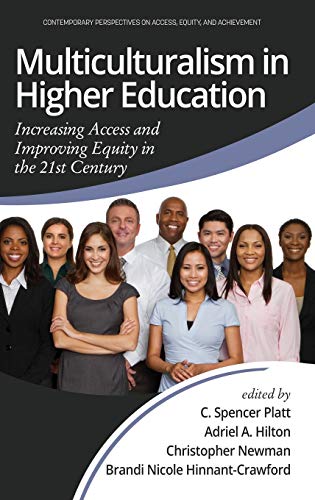 Multiculturalism in Higher Education: Increasing Access and Improving Equity in the 21st Century (hc) (Contemporary Perspectives on Access, Equity, and Achievement)