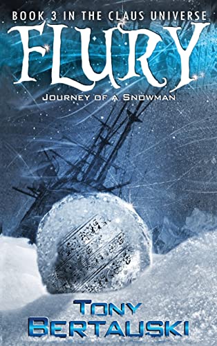Flury: Journey of a Snowman (Claus Universe, Band 3)
