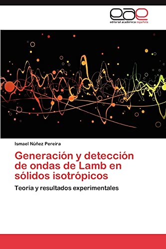 Generación y detección de ondas de Lamb en sólidos isotrópicos: Teoría y resultados experimentales