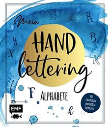 Mein Handlettering – Alphabete: Mit Grundlagen und großem Übungsteil