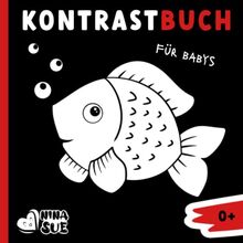 Kontrastbuch für Babys - Ein Montessori-Buch für die visuelle Entwicklung von Babys: Einzigartiges Babybuch ab 0 Monaten mit wunderschönen schwarz-weiß Kontrastkarten