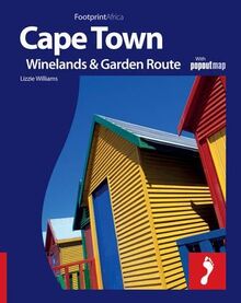 Footprint Cape Town, The Winelands & Garden Route (Footprint Destination Guides)