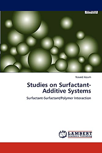 Studies on Surfactant-Additive Systems: Surfactant-Surfactant/Polymer Interaction