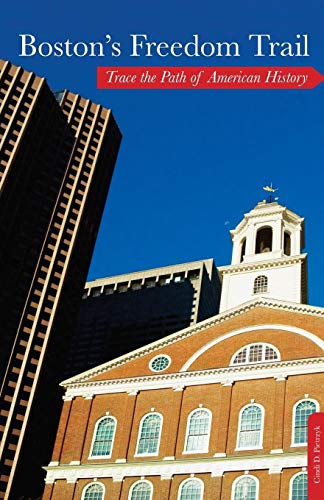 Boston's Freedom Trail: Trace The Path Of American History, Ninth Edition