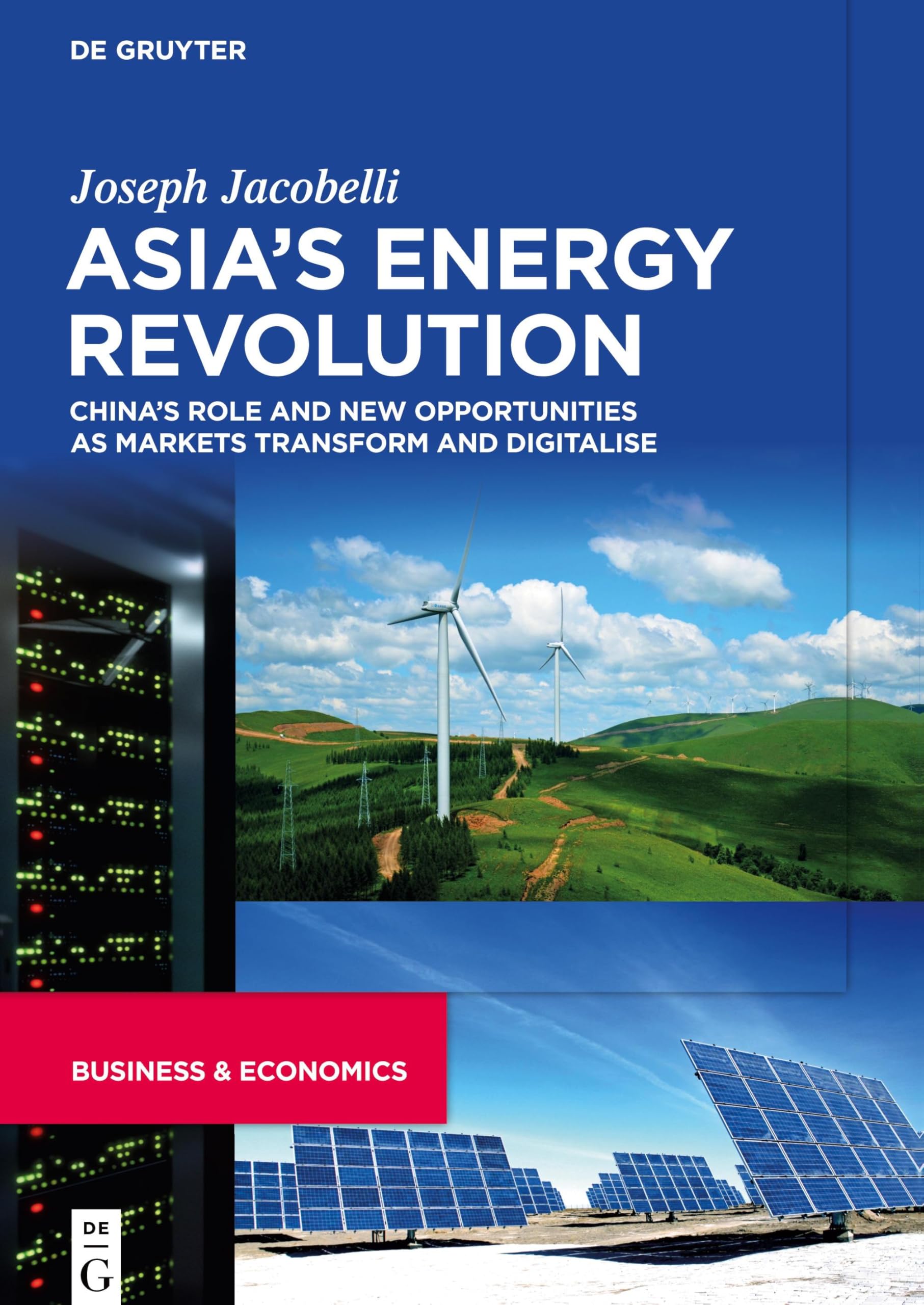 Asia’s Energy Revolution: China’s Role and New Opportunities as Markets Transform and Digitalise