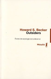 Outsiders : études de sociologie de la déviance