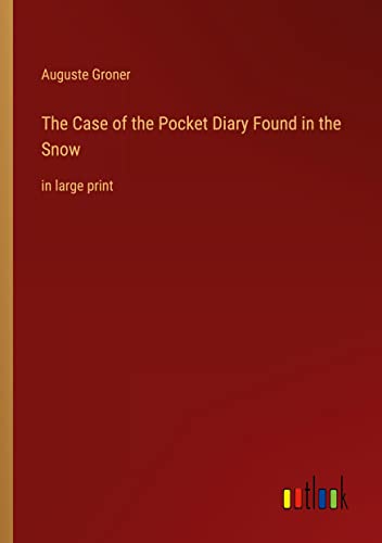 The Case of the Pocket Diary Found in the Snow: in large print