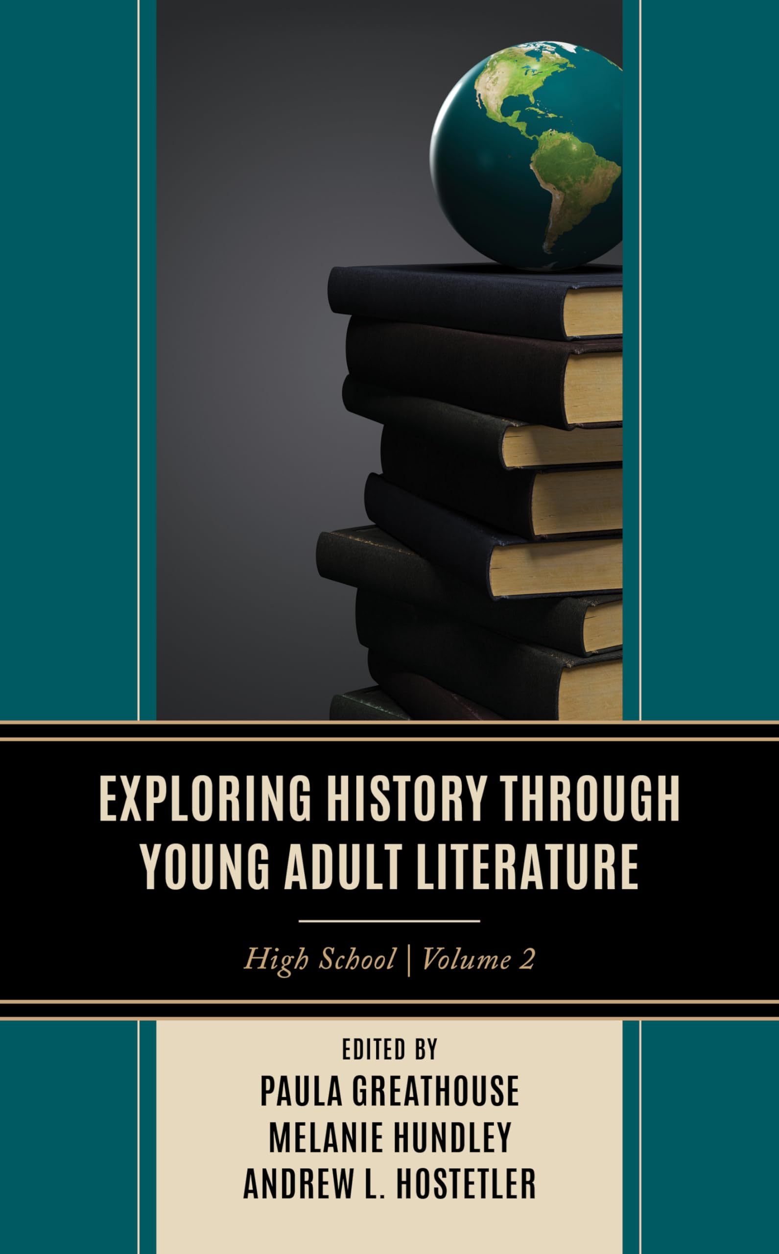 Exploring History through Young Adult Literature: High School (Adolescent Literature As a Completement to the Content Area, Band 2)