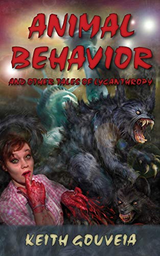 Animal Behavior: And Other Tales of Lycanthropy