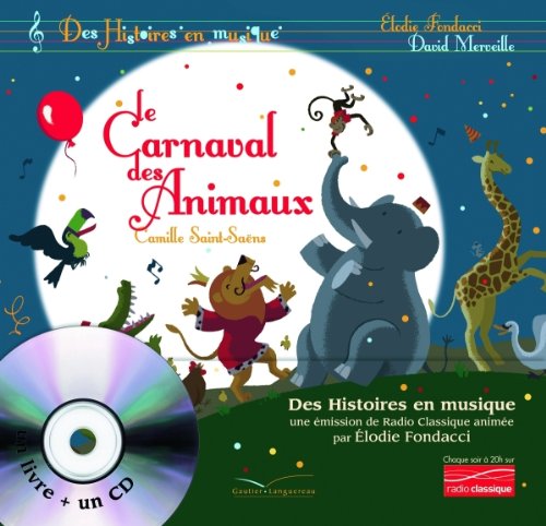 Histoires en musique - Le carnaval des animaux: Livre CD
