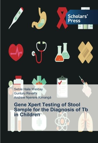Gene Xpert Testing of Stool Sample for the Diagnosis of Tb in Children