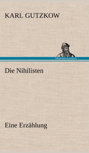 Die Nihilisten: Eine Erzählung