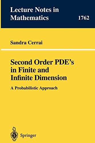 Second Order PDE's in Finite and Infinite Dimension: A Probabilistic Approach (Lecture Notes in Mathematics, 1762, Band 1762)
