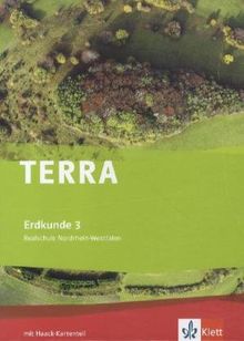 TERRA Erdkunde für Nordrhein-Westfalen - Ausgabe für Realschulen (Neue Ausgabe). Schülerbuch 9./10. Schuljahr: 3