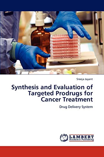 Synthesis and Evaluation of Targeted Prodrugs for Cancer Treatment: Drug Delivery System