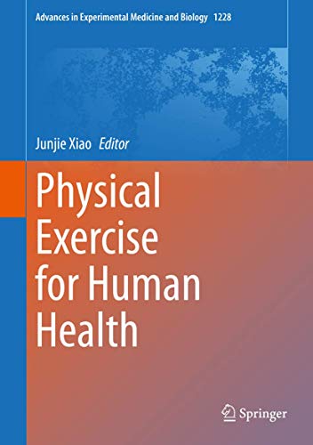 Physical Exercise for Human Health (Advances in Experimental Medicine and Biology, 1228, Band 1228)