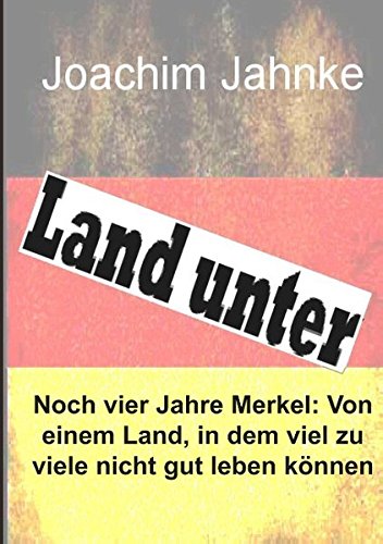 Land unter: Noch vier Jahre Merkel